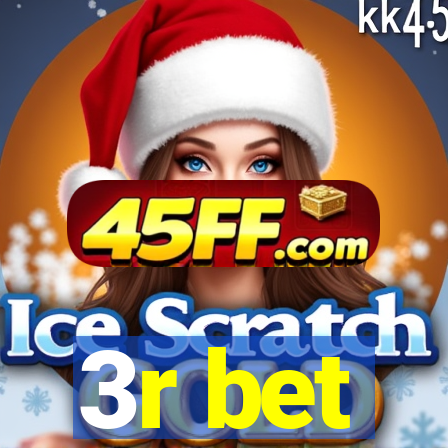 3r bet